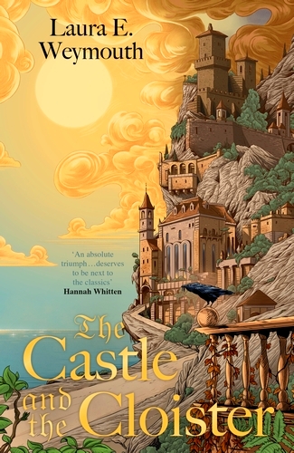Book cover of The Castle and the Cloister by Laura E. Weymouth