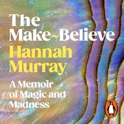 Book cover of The Make-Believe by Hannah Murray