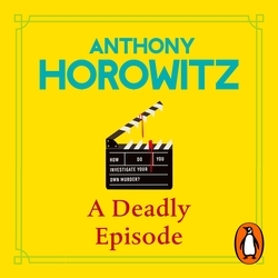 Book cover of A Deadly Episode by Anthony Horowitz