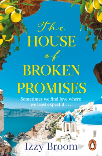 Book cover of The House of Broken Promises by Izzy Broom
