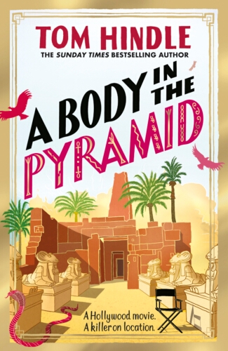 Book cover of A Body in the Pyramid by Tom Hindle