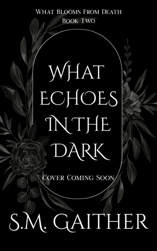 Book cover of What Echoes in the Dark by S. M. Gaither