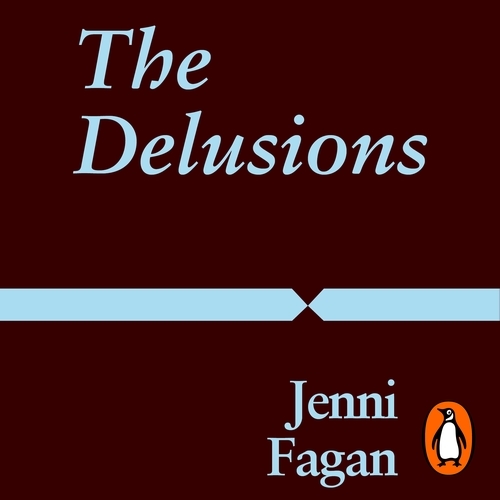 Book cover of The Delusions by Jenni Fagan