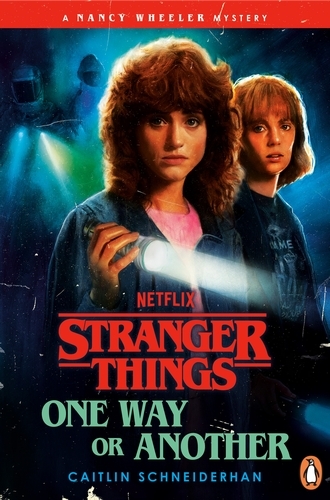 Book cover of Stranger Things: One Way or Another by Caitlin Schneiderhan