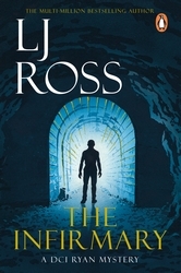 Book cover of The Infirmary by LJ Ross