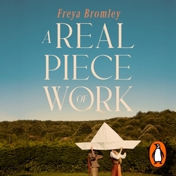 Book cover of A Real Piece of Work by Freya Bromley