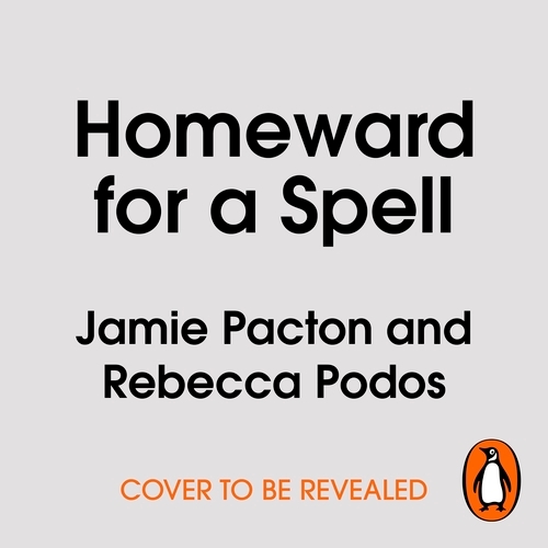 Book cover of Homeward for a Spell by Jamie Pacton, Rebecca Podos