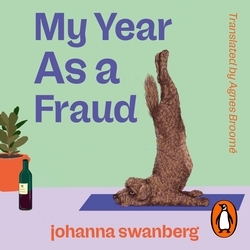 Book cover of My Year As A Fraud by Johanna Swanberg