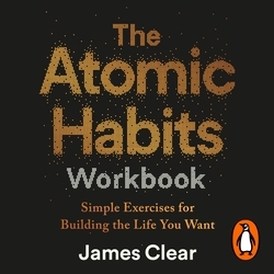 Book cover of The Atomic Habits Workbook by James Clear
