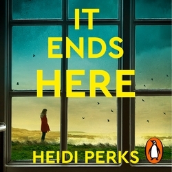 Book cover of It Ends Here by Heidi Perks