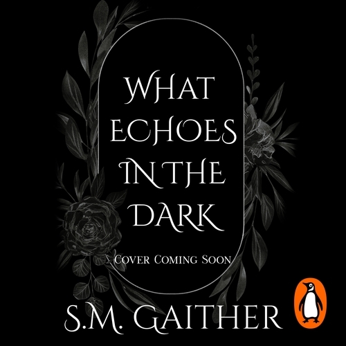 Book cover of What Echoes in the Dark by S. M. Gaither