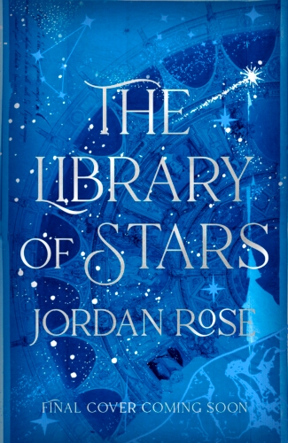 Book cover of The Library of Stars by Jordan Rose
