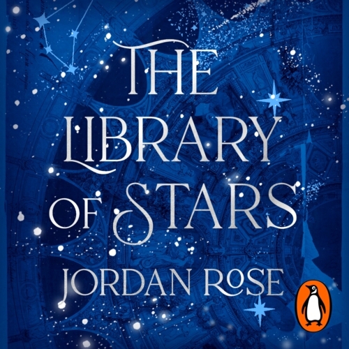 Book cover of The Library of Stars by Jordan Rose
