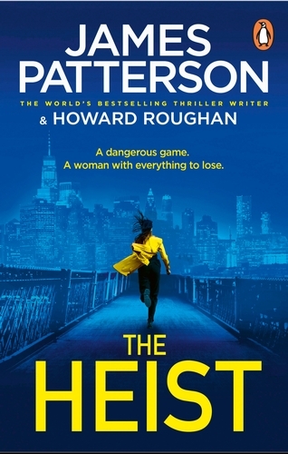 Book cover of The Heist by James Patterson