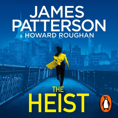 Book cover of The Heist by James Patterson