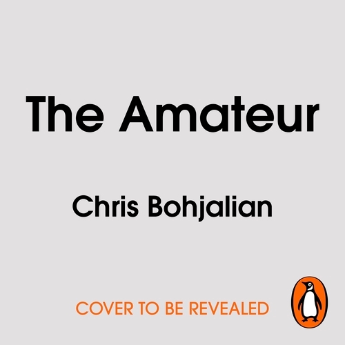Book cover of The Amateur by Chris Bohjalian