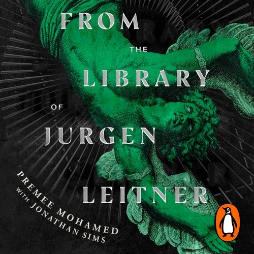 Book cover of From the Library of Jurgen Leitner by Premee Mohamed, Jonathan Sims