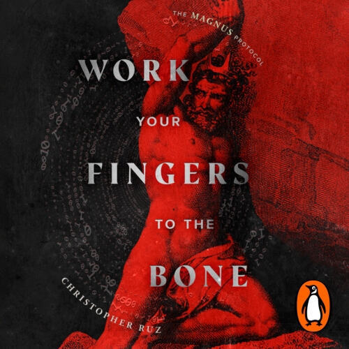 Book cover of Work Your Fingers to the Bone by Christopher Ruz, Rusty Quill
