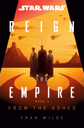 Book cover of Star Wars: From the Ashes by Fran Wilde