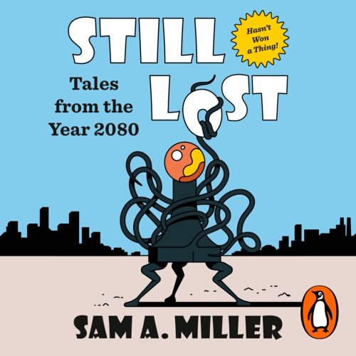 Book cover of Still Lost: Tales from 2080 by Sam A. Miller