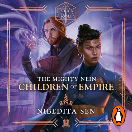 Book cover of Critical Role: The Mighty Nein - Children of Empire by Nibedita Sen