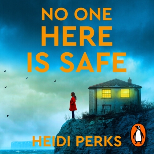 Book cover of No One Here is Safe by Heidi Perks