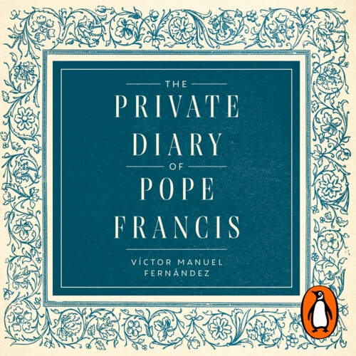 Book cover of The Private Diary of Pope Francis by Pope Francis