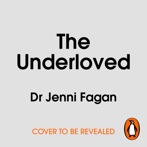 Book cover of The Underloved by Jenni Fagan