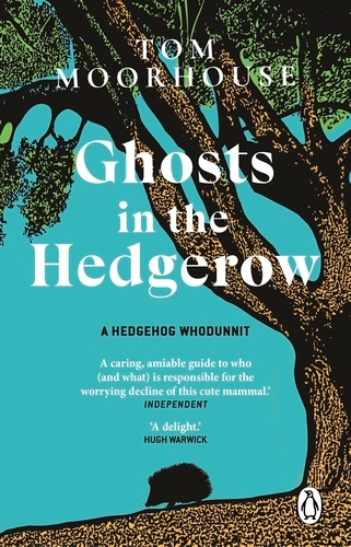 Book cover of Ghosts in the Hedgerow by Tom Moorhouse