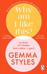 Book cover of Why Am I Like This? by Gemma Styles