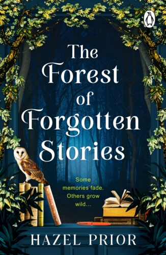 Book cover of The Forest of Forgotten Stories by Hazel Prior