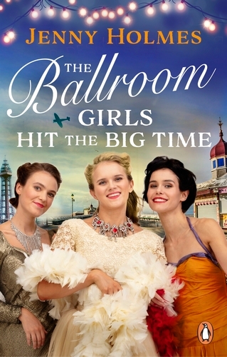 Book cover of The Ballroom Girls Hit the Big Time by Jenny Holmes