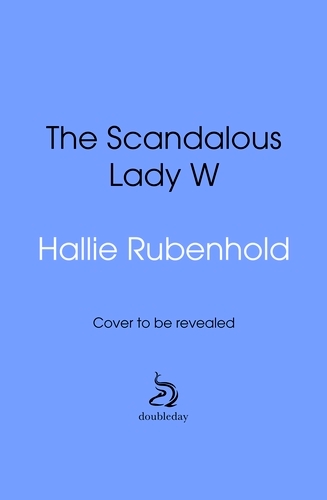 Book cover of The Scandalous Lady W by Hallie Rubenhold