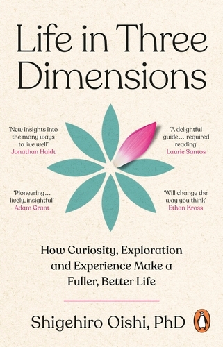 Book cover of Life in Three Dimensions by Shigehiro Oishi