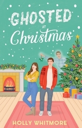 Book cover of Ghosted at Christmas by Holly Whitmore