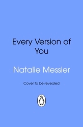 Book cover of Every Version of You by Natalie Messier