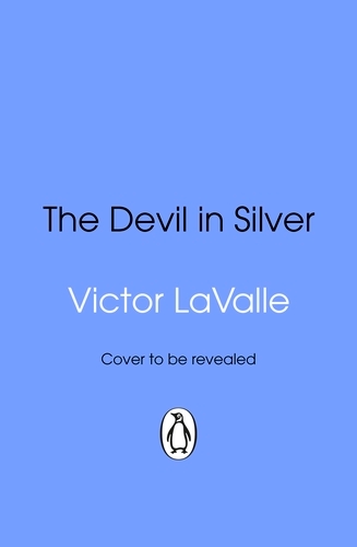 Book cover of The Devil in Silver by Victor LaValle