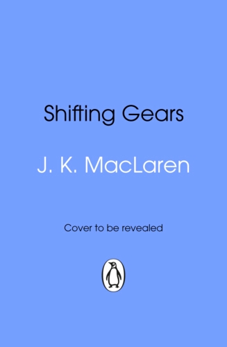 Book cover of #2 - Shifting Gears by J.K. MacLaren