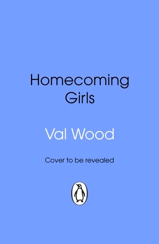 Book cover of Homecoming Girls by Val Wood