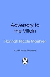 Book cover of Adversary to the Villain by Hannah Nicole Maehrer