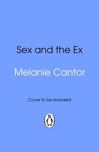 Book cover of SEX AND THE EX by Melanie Cantor