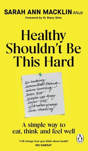 Book cover of Healthy Shouldn't Be This Hard by Sarah Ann Macklin