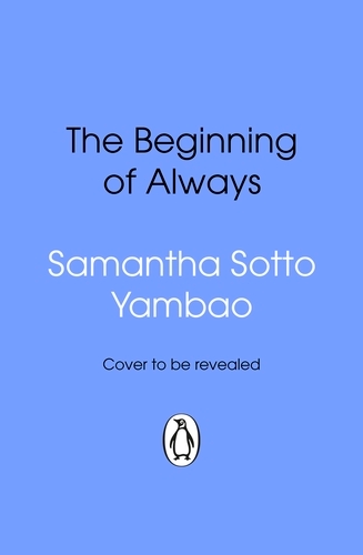 Book cover of The Beginning of Always by Samantha Sotto Yambao