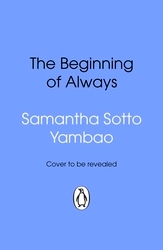 Book cover of The Beginning of Always by Samantha Sotto Yambao