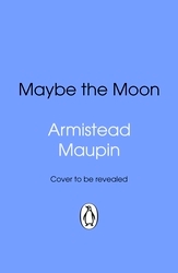 Book cover of Maybe The Moon by Armistead Maupin