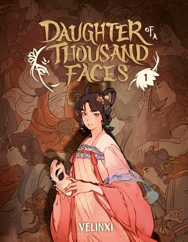 Book cover of Daughter of a Thousand Faces (The Comic), Vol. 1 by Velinxi