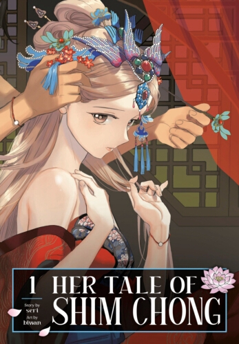 Book cover of #1 - Her Tale of Shim Chong, Volume 1 by seri, biwan
