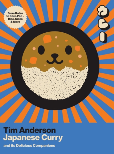 Book cover of Japanese Curry (and its Delicious Companions) by Tim Anderson