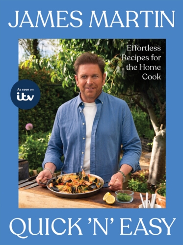 Book cover of James Martin’s Quick ‘n’ Easy by James Martin