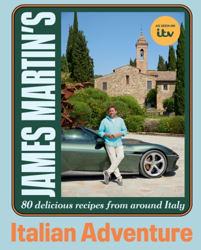 Book cover of James Martin's Italian Adventure by James Martin